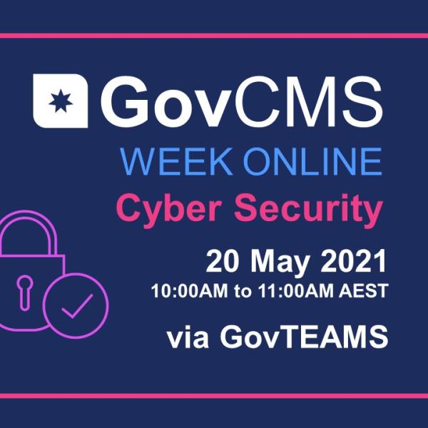 Graphic slide stating the date and time of the Cyber Security session, 20 May 2021, 10:30 am Australian Eastern Standard Time