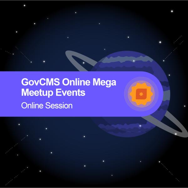 GovCMS Online Mega Meetup Events  - Online Session FUNctionality